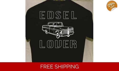 Edsel 1959 Lover T shirt more t shirts for sale Great Gift for a Friend